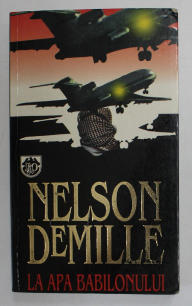 LA APA BABILONULUI de NELSON DeMILLE , 1998 * EDITIE BROSATA