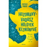 Hozom&aacute;nyvad&aacute;sz h&ouml;lgyek k&eacute;zik&ouml;nyve - Sophie Irwin