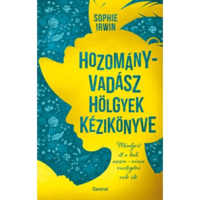 Hozom&amp;aacute;nyvad&amp;aacute;sz h&amp;ouml;lgyek k&amp;eacute;zik&amp;ouml;nyve - Sophie Irwin foto