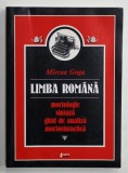 LIMBA ROMANA , MORFOLOGIE , SINTAXA , GHID DE ANALIZA MORFOSINTACTICA de MIRCEA GOGA , 2001
