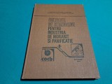COLECȚIE DE STANDARDE PENTRU INDUSTRIA MORĂRITULUI / VOL. II / 1989 * D