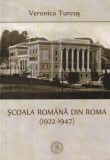Veronica Turcus - Scoala romana din Roma 1922-1947