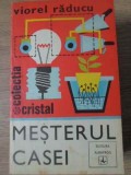 Mesterul Casei - Viorel Raducu - Constructii - 1978 - Editura Albatros - Carte Tehnica