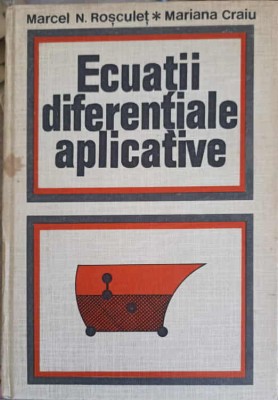 ECUATII DIFERENTIALE APLICATIVE-MARCEL N. ROSCULET, MARIANA CRAIU-280252 foto