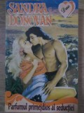 PARFUMUL PRIMEJDIOS AL SEDUCTIEI-SANDRA DONOVAN-219339