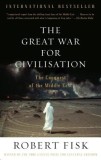 The Great War for Civilisation: The Conquest of the Middle East