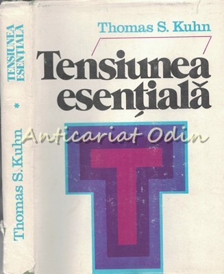 Tensiunea Esentiala - Thomas S. Kuhn foto