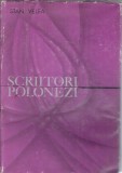 Cumpara ieftin Scriitori polonezi Stan Velea, Editura Academiei 1972, Carti Critica Literara Studii