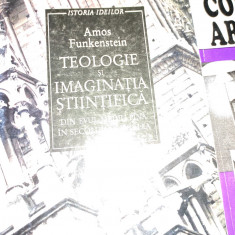 TEOLOGIE SI IMAGINATIA STIINTIFICA - AMOS FUNKENSTEIN, HUMANITAS 1998,374 PAG
