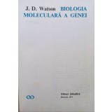 J. D. Watson - Biologia moleculara a genei (Editia: 1974)