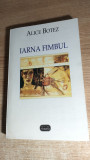 Alice Botez - Iarna Fimbul (Editura Vitruviu, 1998)