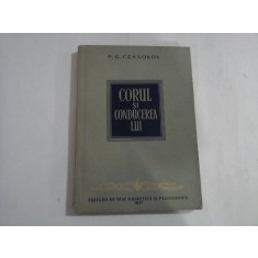 CORUL SI CONDUCEREA LUI - P. G. CESNOKOV