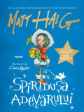 Spiriduşa adevărului (Vol. 4) - Paperback - Matt Haig - Nemira