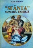 Sfanta noastra familie, Pavel Petroman, Psihologie, Limba Romana, Stare Buna, 1997