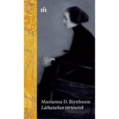 L&amp;aacute;thatatlan t&amp;ouml;rt&amp;eacute;netek - Marianna D. Birnbaum foto