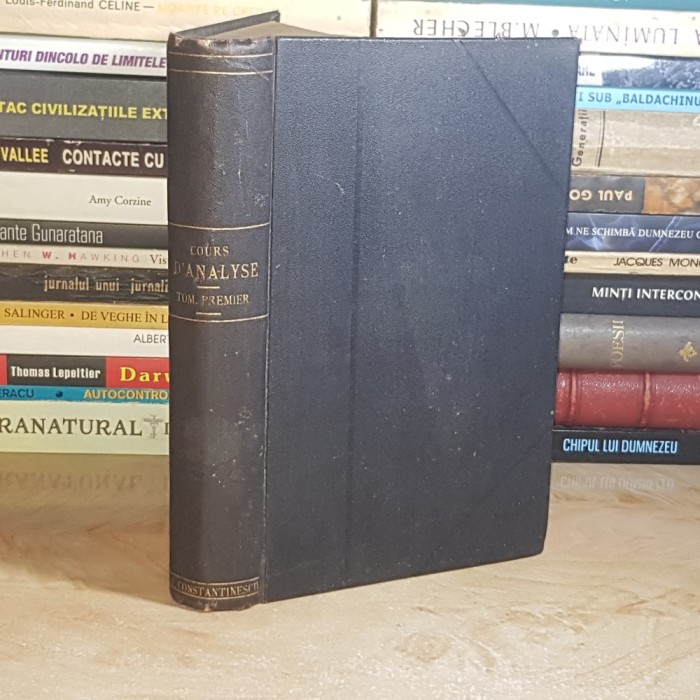 CH. STURM - COURS D&#039;ANALYSE DE L&#039;ECOLE POLYTECHNIQUE * VOL. 1 , PARIS , 1888 *