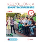 K&eacute;sz&uuml;lj&uuml;nk a kompetenciam&eacute;r&eacute;sre! - Angol nyelv 6. &eacute;vfolyam - H&eacute;ger Anita