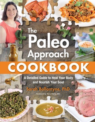 The Paleo Approach Cookbook: A Detailed Guide to Heal Your Body and Nourish Your Soul foto