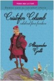 Cristofor Columb, calatorul fara frontiere | Alessandro Gatti, Litera