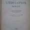 Emile Durkheim - L&#039;education morale (Editia: 1925)