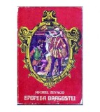 Michel Zevaco - Epopeea dragostei - 105453
