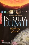 Istoria lumii de la Big Bang p&acirc;nă &icirc;n prezent