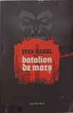 BATALION DE MARS de SVEN HASSEL - Roman istoric, Editura NEMIRA, 2014, Stare foarte buna, Format brosat