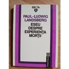 Eseu despre experienta mortii- Paul-Ludwig Landsberg