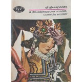 William Shakespeare - A douasprezecea noapte. Comedia erorilor (Editia: 1981)