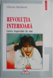 Revolutia interioara. Cartea respectului de sine &ndash; Gloria Steinem