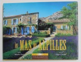LES MAS DES ALPILLES , texte de MAURICE PEZET , photos de ALAIN CHRISTOF , 1997