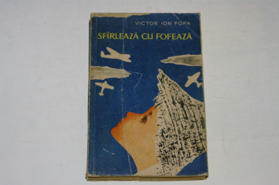 Sfarleaza cu fofeaza - Victor Ion Popa - 1961 foto