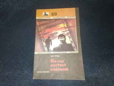 ION TIPSIE - UN CAZ PERFECT CONTURAT COLECTIA SFINX foto