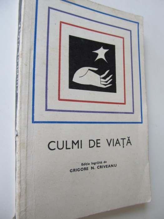 Culmi de viata - Ingrijit de Grigore Criveanu