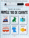 Primele 100 de cuvinte. Seria Invat sa scriu/***