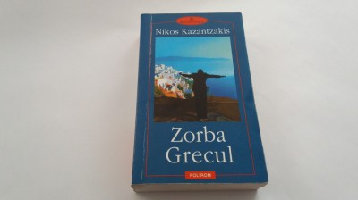 ZORBA GRECUL - Nikos KazantzakiS RF18/0 foto