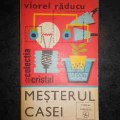 VIOREL RADUCU - MESTERUL CASEI