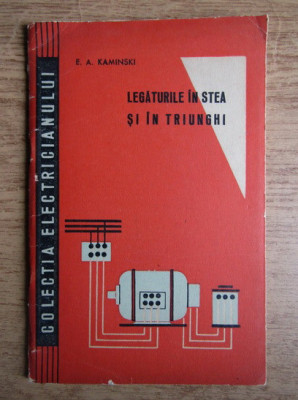 E. A. Kaminski - Legaturile in stea si in triunghi foto