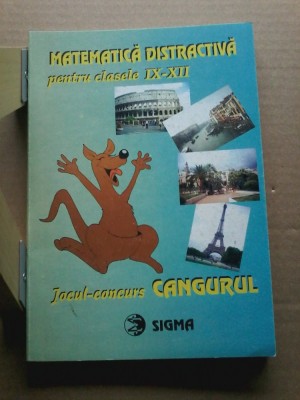 Matematica distractiva pentru clasele IX-XII. Jocul concurs Cangurul (2002) foto