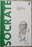 Socrate: maestrul filosofiei si al vietii - Beatrice Collina