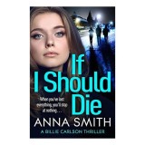 If I Should Die, Anna Smith