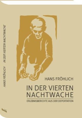 In der vierten Nachtwache. Erlebnisberichte aus der Deportation foto
