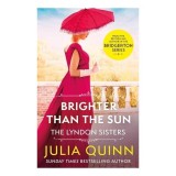 Cumpara ieftin Brighter Than the Sun, Julia Quinn