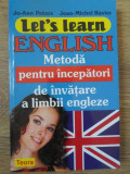 LET&#039;S LEARN ENGLISH. METODA PENTRU INCEPATORI DE INVATARE A LIMBII ENGLEZE-JO-ANN PETERS, JEAN-MICHEL RAVIER