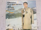 Nicolae furdui iancu noi sintem romani disc vinyl lp muzica populara STEPE 04081, Electrecord