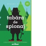 Scoala de spionaj #2. Tabara de spionaj - Stuart Gibbs