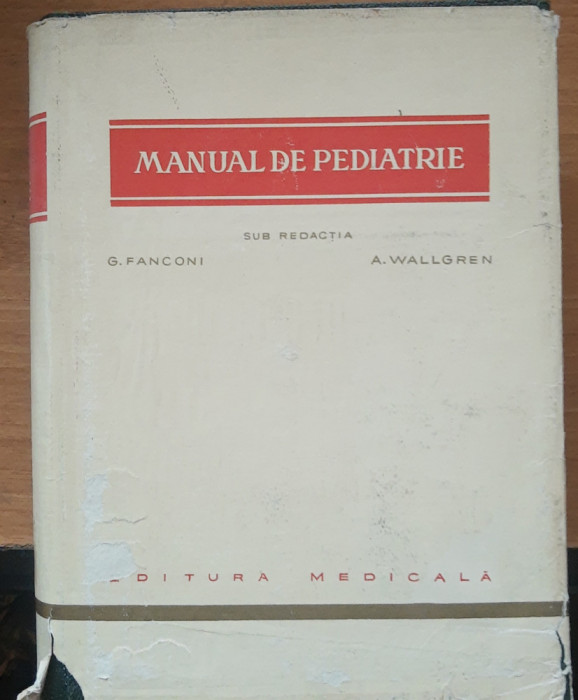 MANUAL DE PEDIATRIE / G. FANCONI, A. WALLGREN, 1965