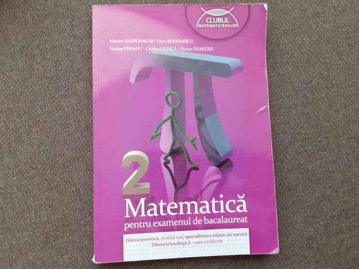 MATEMATICA PENTRU BACALAUREAT MARIAN ANDRONACHE/CLUBUL MATEMATICIENILOR STINTELE NATURII 2012