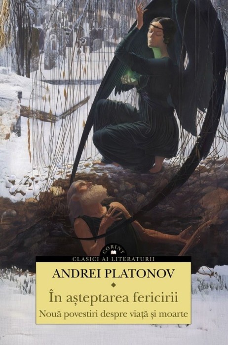 In Asteptarea Fericirii. Noua Povestiri Despre Viata si Moarte, Andrei Platonov - Editura Corint