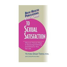 User's Guide to Complete Sexual Satisfaction